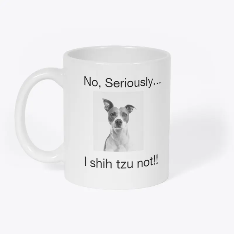 I Shih Tzu Not