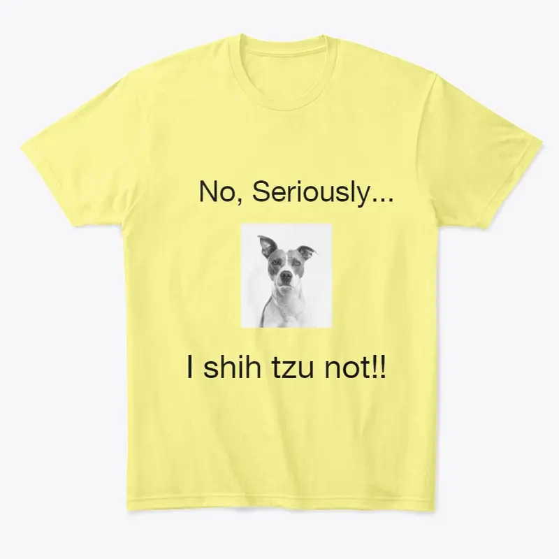 I Shih Tzu Not