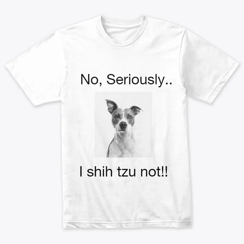 I Shih Tzu Not